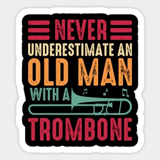 Never Underestimate An Old Man With A Trombone Sticker